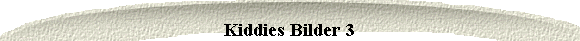  Kiddies Bilder 3 