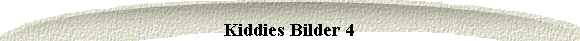  Kiddies Bilder 4 
