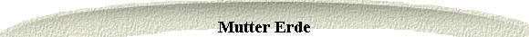  Mutter Erde 