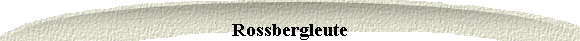  Rossbergleute 